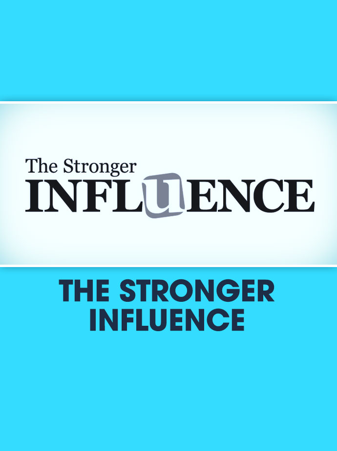 The Stronger Influence
